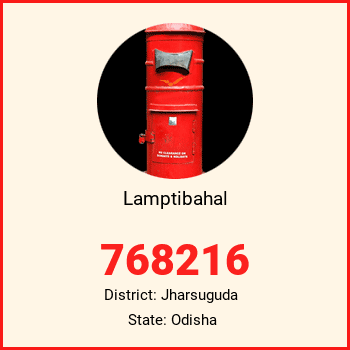 Lamptibahal pin code, district Jharsuguda in Odisha