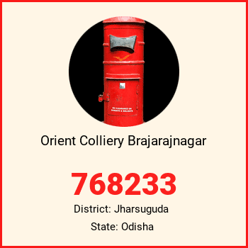 Orient Colliery Brajarajnagar pin code, district Jharsuguda in Odisha