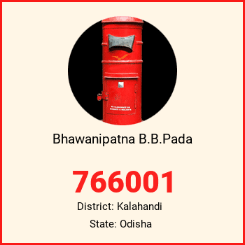 Bhawanipatna B.B.Pada pin code, district Kalahandi in Odisha