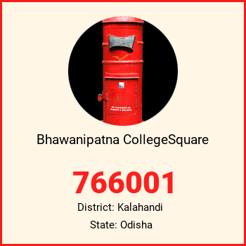 Bhawanipatna CollegeSquare pin code, district Kalahandi in Odisha