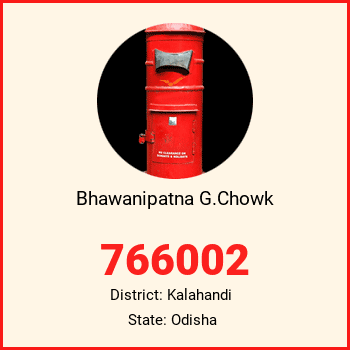 Bhawanipatna G.Chowk pin code, district Kalahandi in Odisha
