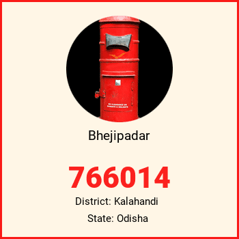 Bhejipadar pin code, district Kalahandi in Odisha