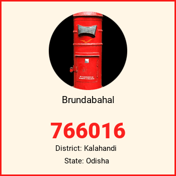 Brundabahal pin code, district Kalahandi in Odisha