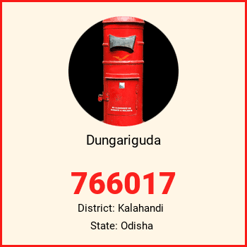 Dungariguda pin code, district Kalahandi in Odisha