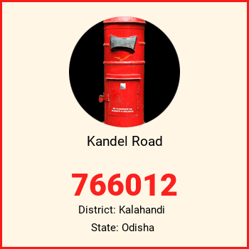 Kandel Road pin code, district Kalahandi in Odisha