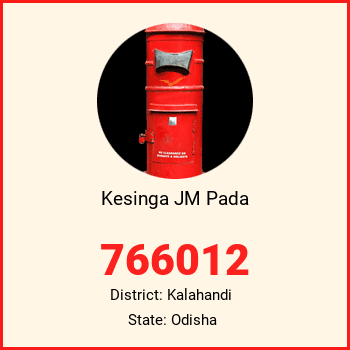 Kesinga JM Pada pin code, district Kalahandi in Odisha