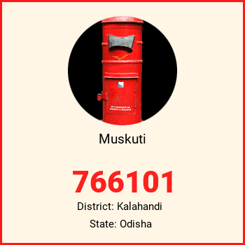 Muskuti pin code, district Kalahandi in Odisha