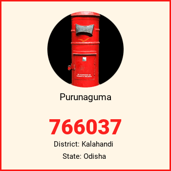 Purunaguma pin code, district Kalahandi in Odisha