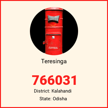 Teresinga pin code, district Kalahandi in Odisha