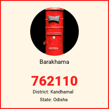Barakhama pin code, district Kandhamal in Odisha