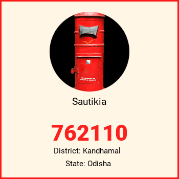 Sautikia pin code, district Kandhamal in Odisha