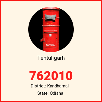 Tentuligarh pin code, district Kandhamal in Odisha