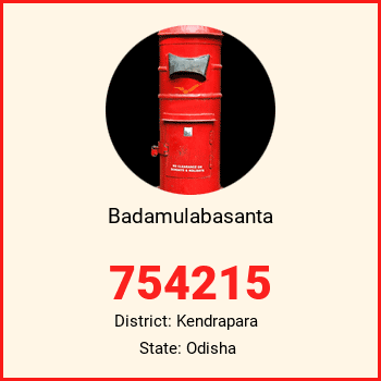 Badamulabasanta pin code, district Kendrapara in Odisha