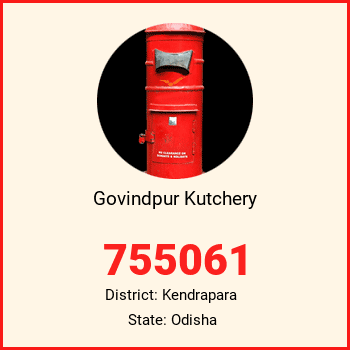 Govindpur Kutchery pin code, district Kendrapara in Odisha