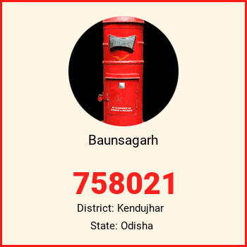 Baunsagarh pin code, district Kendujhar in Odisha