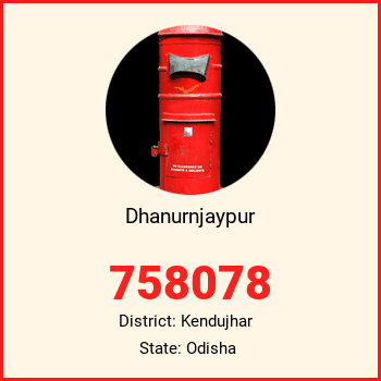Dhanurnjaypur pin code, district Kendujhar in Odisha