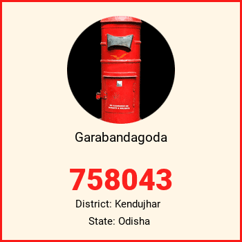 Garabandagoda pin code, district Kendujhar in Odisha