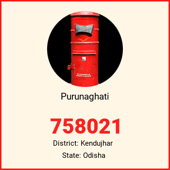Purunaghati pin code, district Kendujhar in Odisha