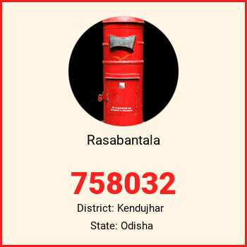 Rasabantala pin code, district Kendujhar in Odisha