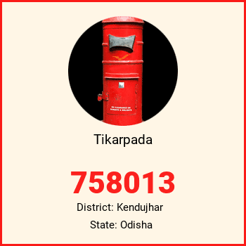 Tikarpada pin code, district Kendujhar in Odisha