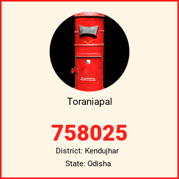 Toraniapal pin code, district Kendujhar in Odisha