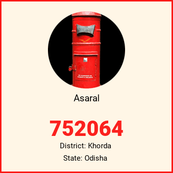 Asaral pin code, district Khorda in Odisha