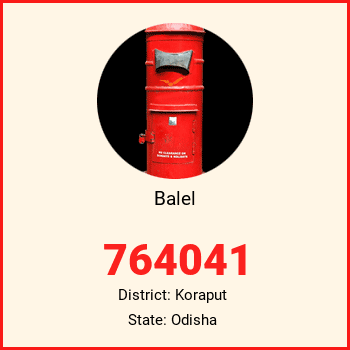 Balel pin code, district Koraput in Odisha