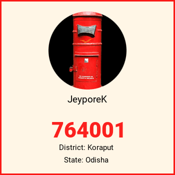 JeyporeK pin code, district Koraput in Odisha