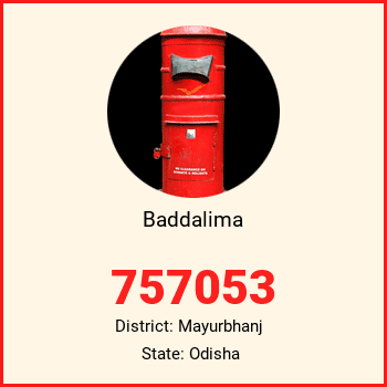 Baddalima pin code, district Mayurbhanj in Odisha