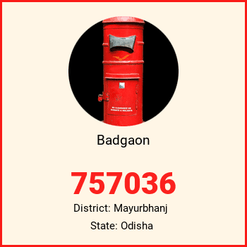 Badgaon pin code, district Mayurbhanj in Odisha