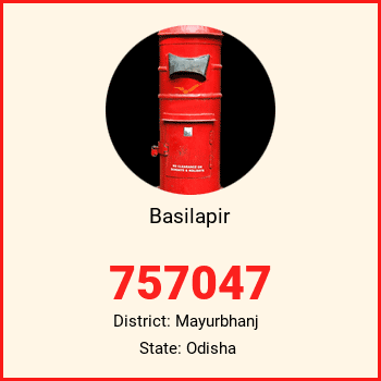 Basilapir pin code, district Mayurbhanj in Odisha
