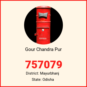 Gour Chandra Pur pin code, district Mayurbhanj in Odisha
