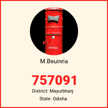 M.Beuinria pin code, district Mayurbhanj in Odisha