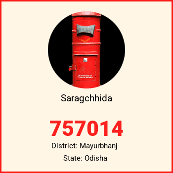 Saragchhida pin code, district Mayurbhanj in Odisha