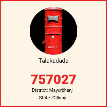 Talakadada pin code, district Mayurbhanj in Odisha
