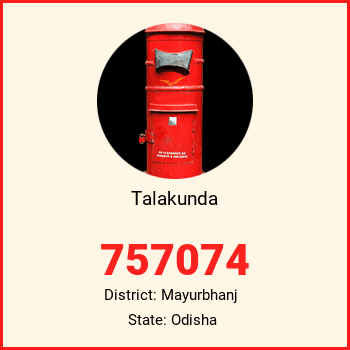 Talakunda pin code, district Mayurbhanj in Odisha