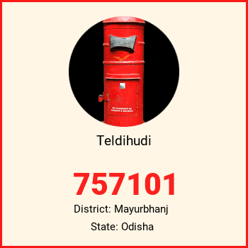 Teldihudi pin code, district Mayurbhanj in Odisha