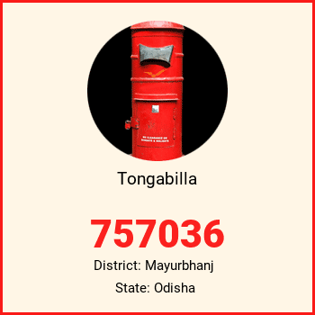 Tongabilla pin code, district Mayurbhanj in Odisha