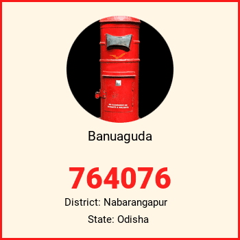 Banuaguda pin code, district Nabarangapur in Odisha