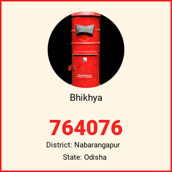 Bhikhya pin code, district Nabarangapur in Odisha