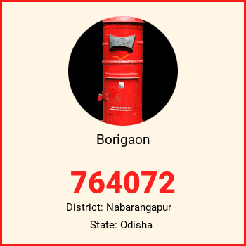 Borigaon pin code, district Nabarangapur in Odisha