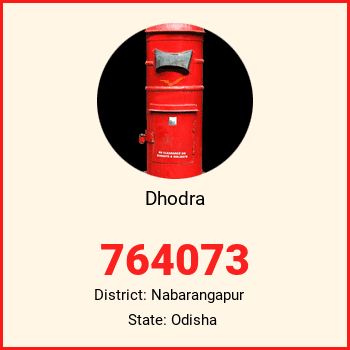 Dhodra pin code, district Nabarangapur in Odisha