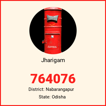Jharigam pin code, district Nabarangapur in Odisha