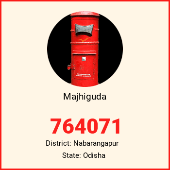 Majhiguda pin code, district Nabarangapur in Odisha