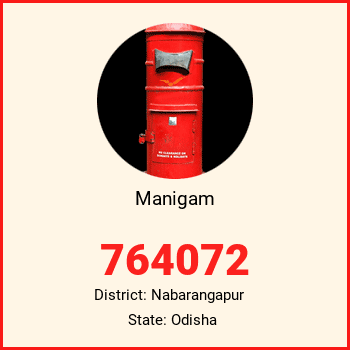 Manigam pin code, district Nabarangapur in Odisha