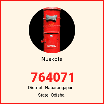 Nuakote pin code, district Nabarangapur in Odisha