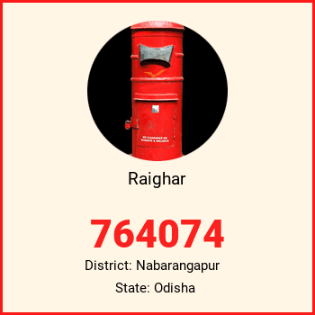 Raighar pin code, district Nabarangapur in Odisha