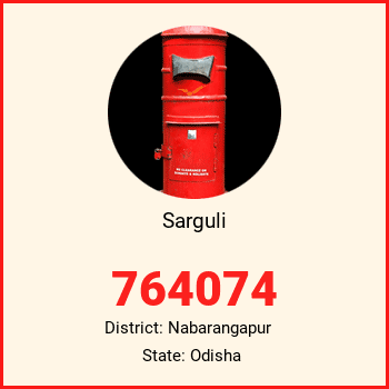 Sarguli pin code, district Nabarangapur in Odisha