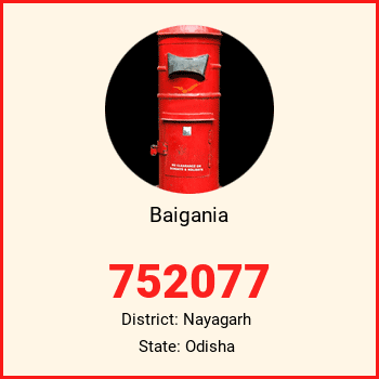 Baigania pin code, district Nayagarh in Odisha