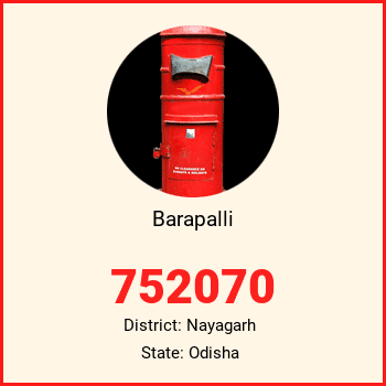 Barapalli pin code, district Nayagarh in Odisha
